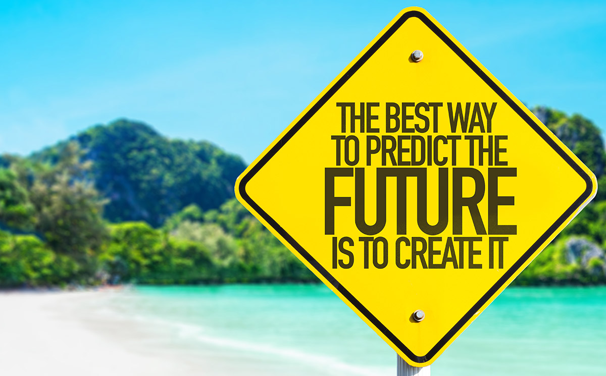 Content planning: signage that reads "the best way to predict the future is to create it"