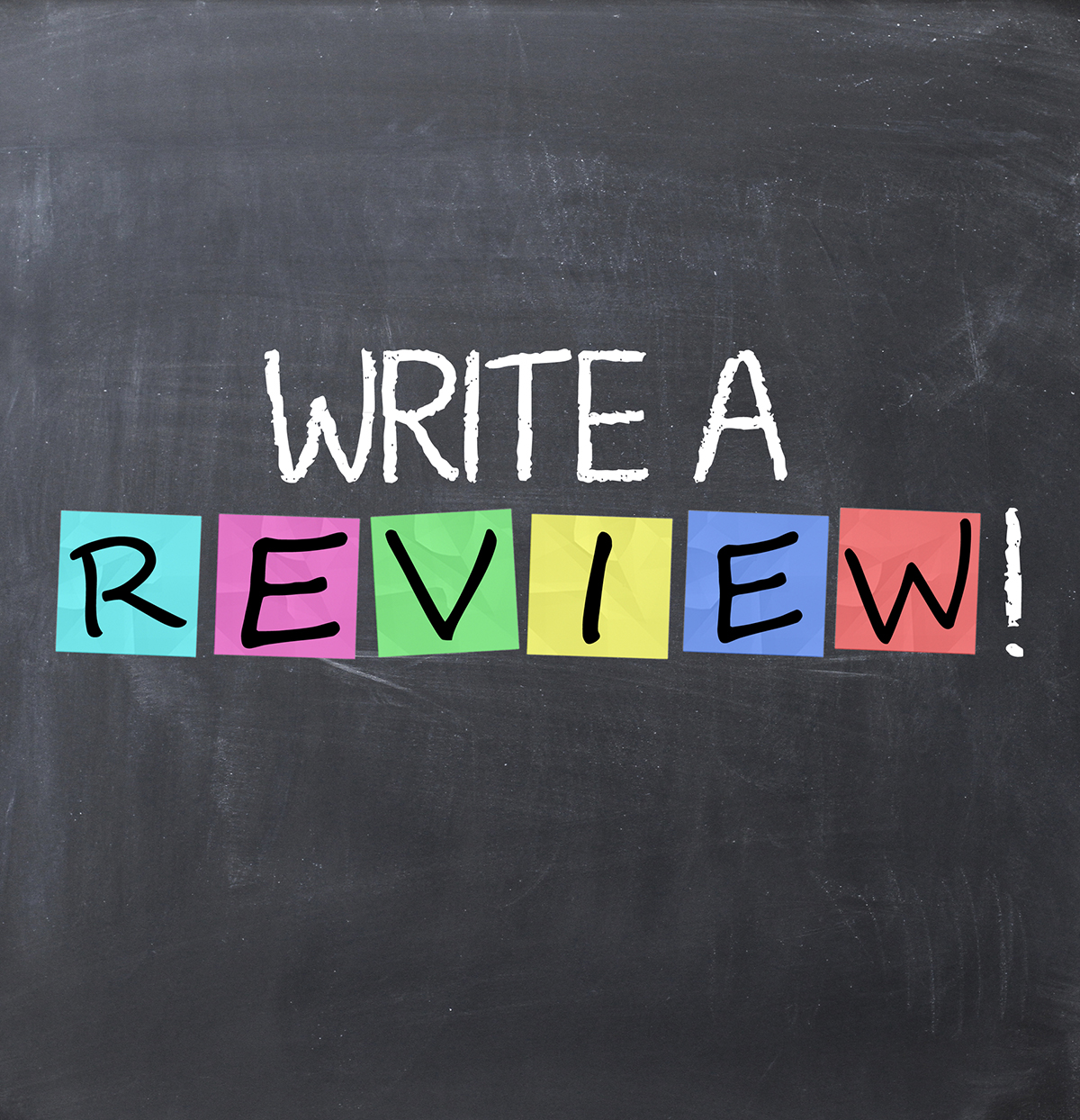 Ways to increase patient reviews in dermatology marketing: the sentence "write a review" is written on a chalkboard with the word review in all caps and rainbow hues